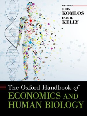 cover image of The Oxford Handbook of Economics and Human Biology